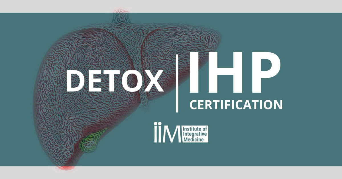 Module 6 of the Certified Preventive Medicine course teaching an integrative approach to the physiology and pathophysiology of detox systems.