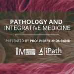CPD Video Training about the various Pathology tests used in Integrative and Preventive Medicine, presented by Prof Pierre M Durand.